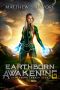 [Earthborn Legacy 01] • Earthborn Awakening